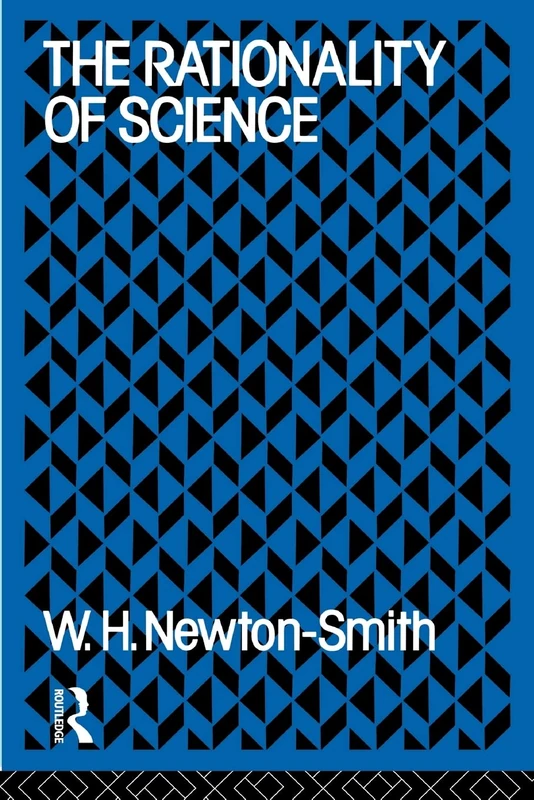The Rationality of Science (International Library of Philosophy)