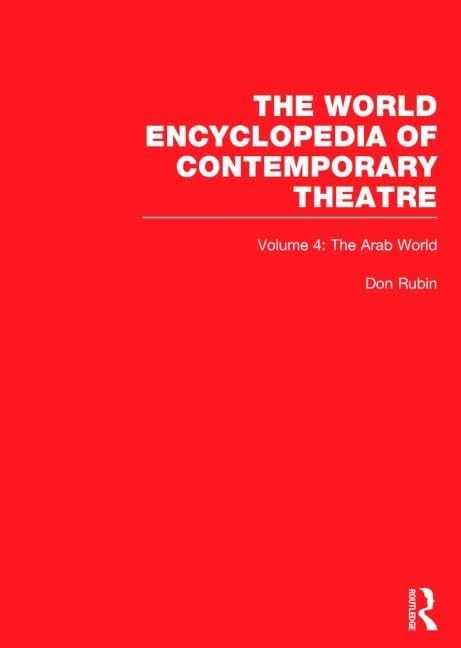 World Encyclopedia of Contemporary Theatre Volume 4: The Arab World: 04
