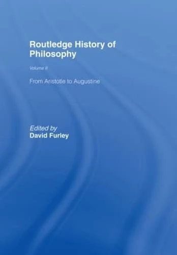 Routledge History of Philosophy Volume II: Aristotle to Augustine