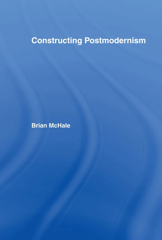 Constructing Postmodernism