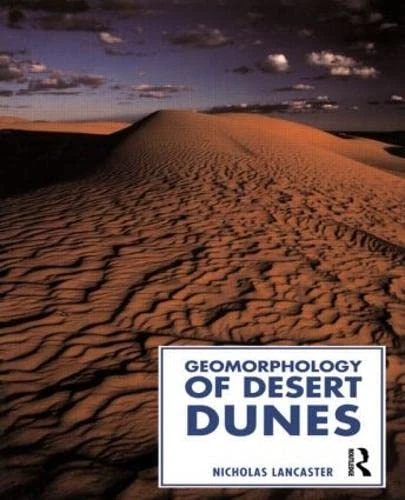 Geomorphology of Desert Dunes (Routledge Physical Environment Series)