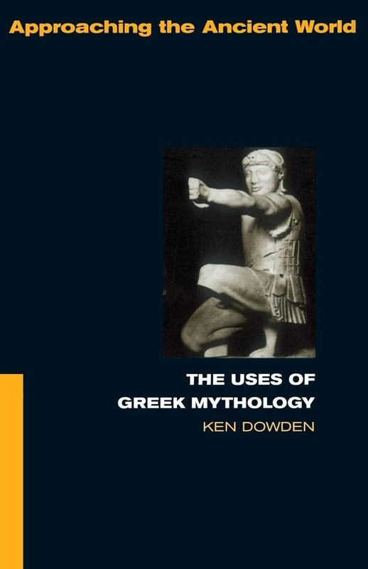 The Uses of Greek Mythology (Approaching the Ancient World) - Image 1