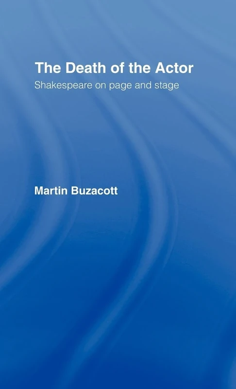 The Death of the Actor: Shakespeare on Page and Stage - Image 1