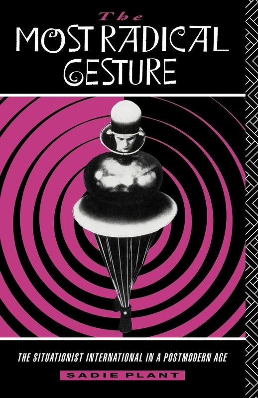 The Most Radical Gesture: The Situationist International in a Postmodern Age - Image 1