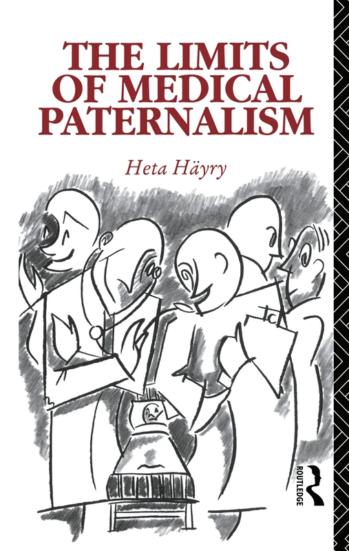The Limits of Medical Paternalism (Social Ethics and Policy)