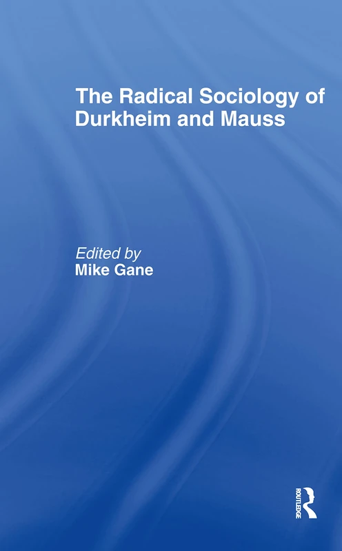 Routledge Radical Sociology of Durkheim and Mauss - Book - Image 1