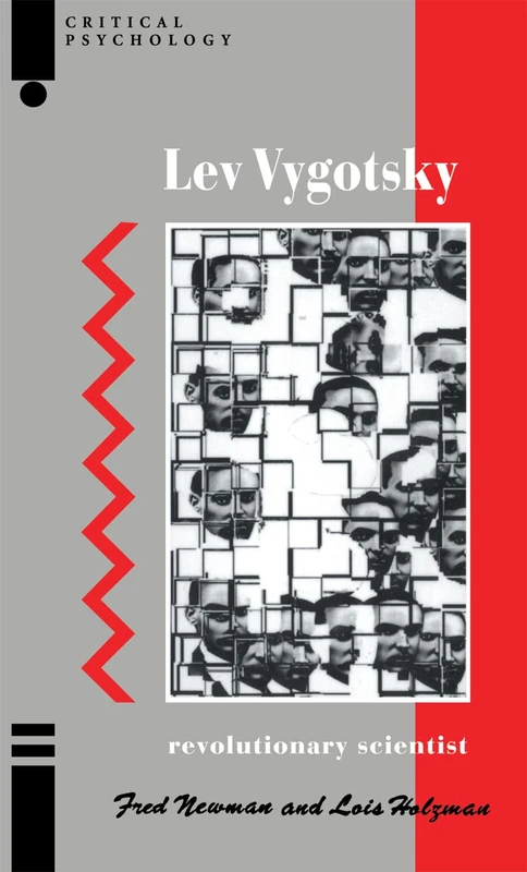 Lev Vygotsky: Revolutionary Scientist (Critical Psychology Series)