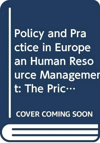 Policy and Practice in European Human Resource Management: The Price Waterhouse Cranfield Survey