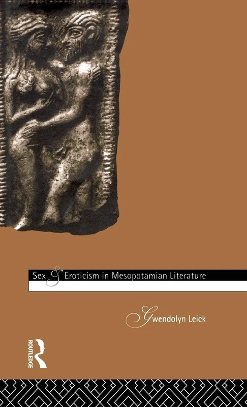 Routledge - Sex and Eroticism in Mesopotamian Literature - Image 1
