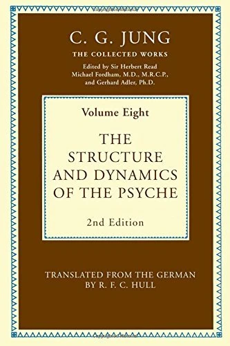The Structure and Dynamics of the Psyche (Collected Works of C. G. Jung)