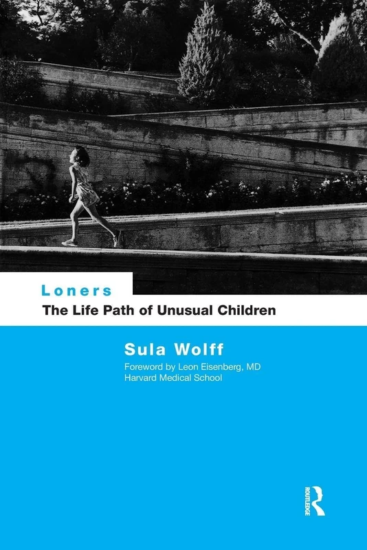 Loners: The Life Path of Unusual Children