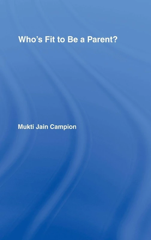 Who's Fit to be a Parent?