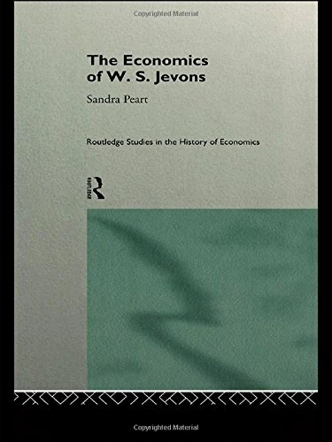 Routledge - The Economics of W.S. Jevons - History of Economics