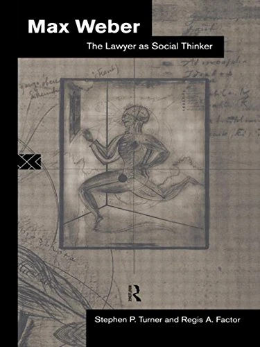 Max Weber: The Lawyer as Social Thinker