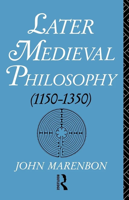Later Medieval Philosophy: An Introduction