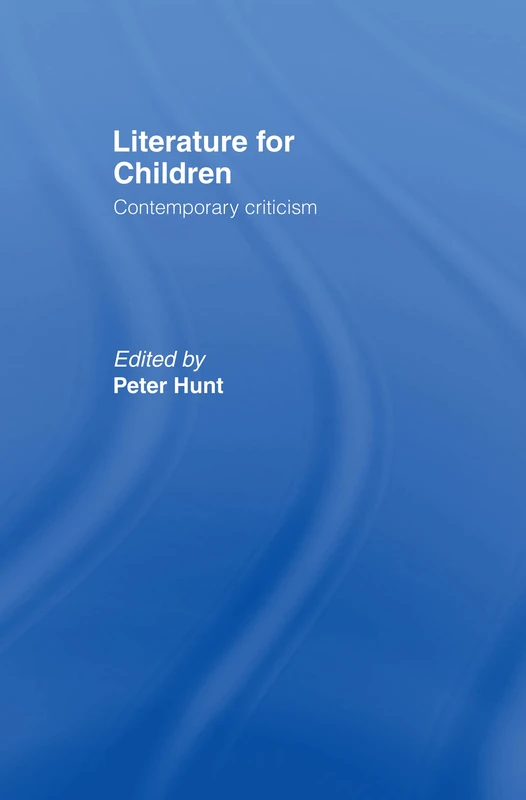 Routledge Literature For Children: Contemporary Criticism