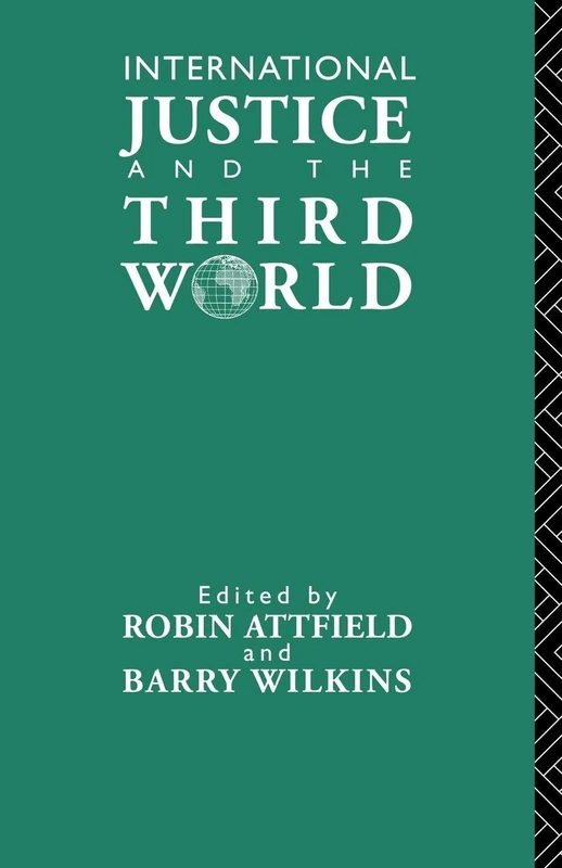International Justice and the Third World: Studies in the Philosophy of Development