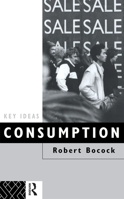 Routledge Consumption (Key Ideas) - Sociology Textbook