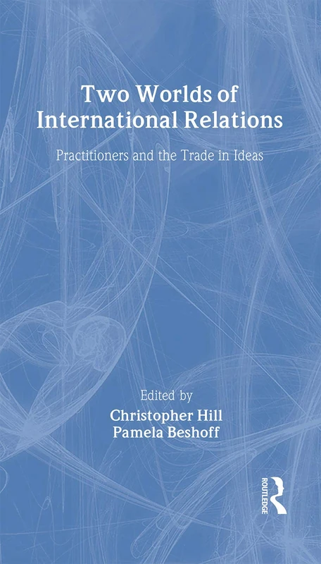 Routledge - Two Worlds of International Relations Book