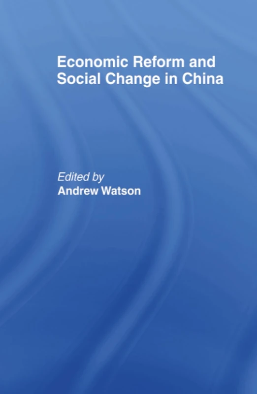 Economic Reform and Social Change in China