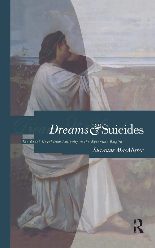 Routledge - Dreams and Suicides: The Greek Novel Study