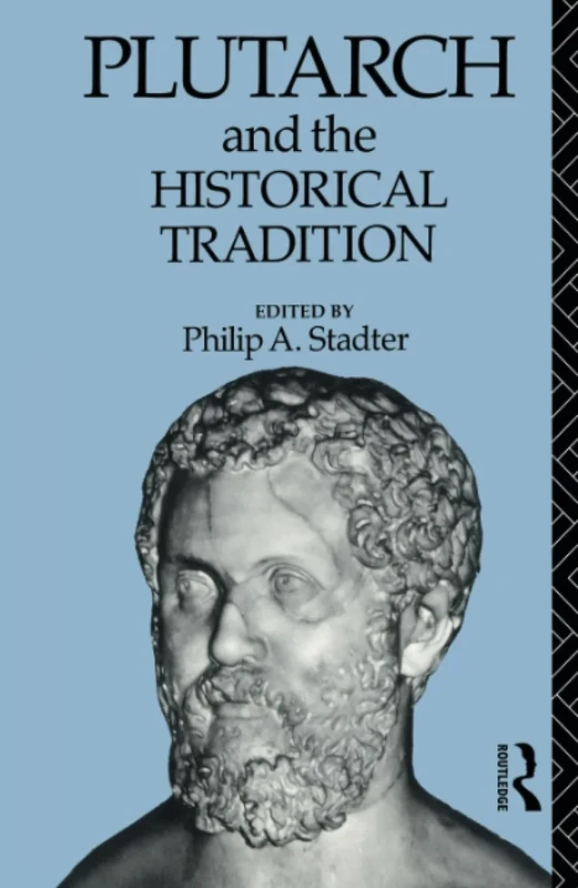 Plutarch and the Historical Tradition