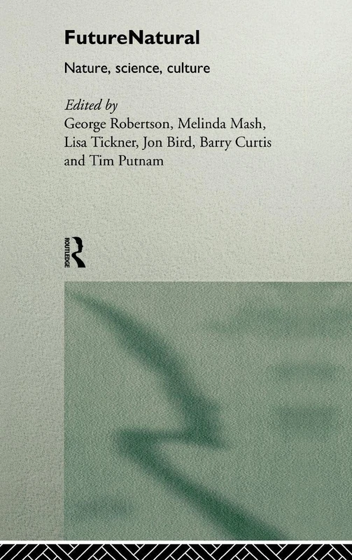 Futurenatural: Nature, Science, Culture (FUTURES: New Perspectives for Cultural Analysis)