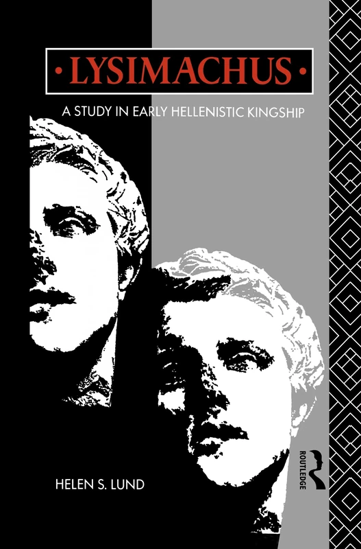 Routledge - Lysimachus: A Study in Early Hellenistic Kingship - Image 1