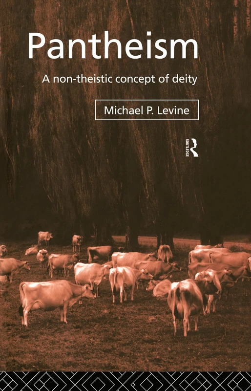 Routledge - Pantheism: A Non-Theistic Concept of Deity