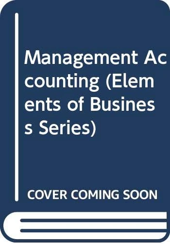 Management Accounting (Elements of Business Series)