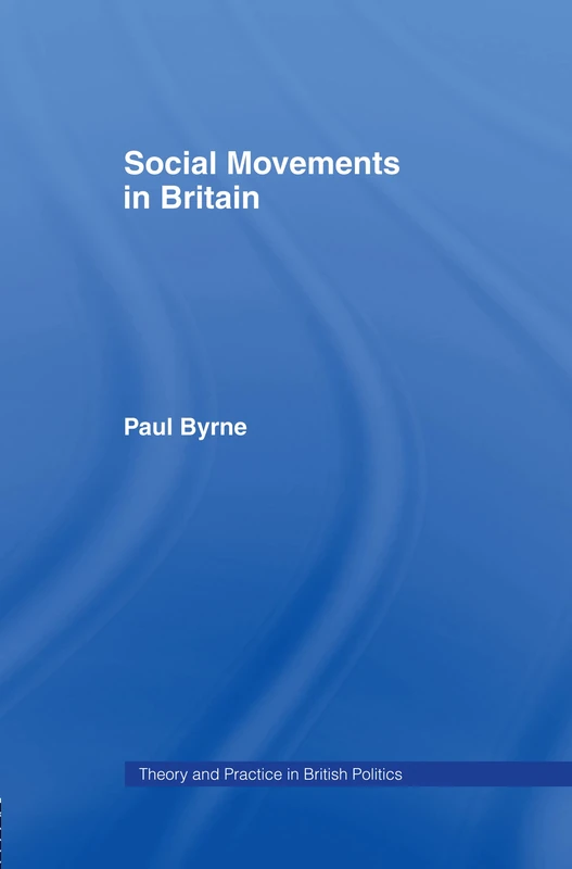 Routledge Social Movements in Britain - Theory and Practice