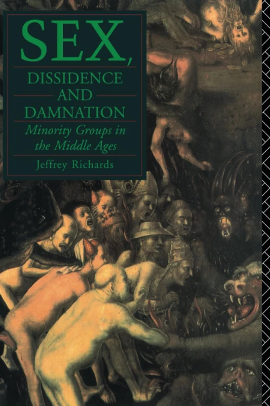 Sex, Dissidence and Damnation: Minority Groups in the Middle Ages - Image 1