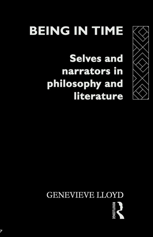 Being in Time: Selves and Narrators in Philosophy and Literature (Ideas)