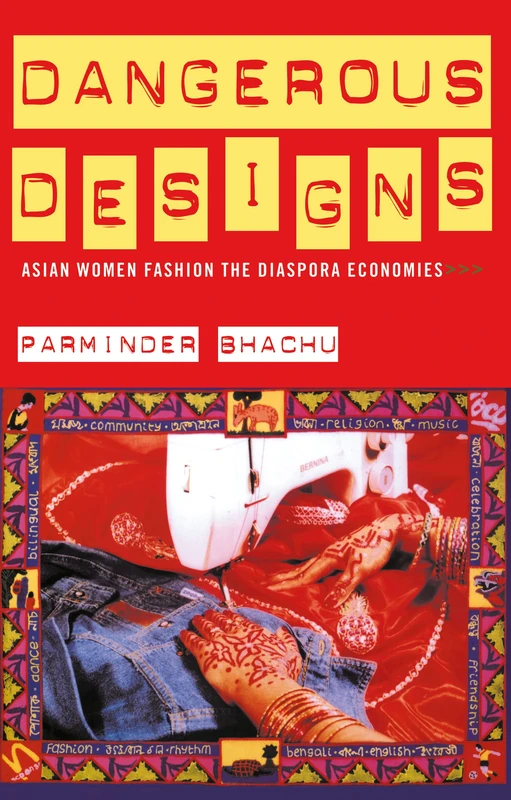 Dangerous Designs: Asian Women Fashion the Diaspora Economies - Image 1
