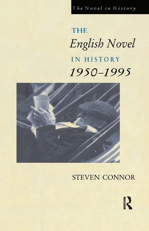 The English Novel in History, 1950 to the Present (Philosophical Issues in Science)
