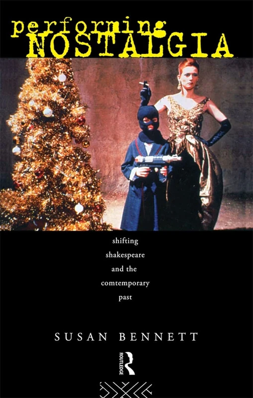 Performing Nostalgia: Shifting Shakespeare and the Contemporary Past - Image 1