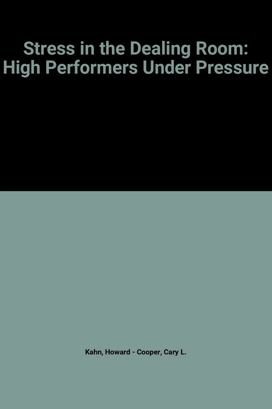 Stress in the Dealing Room: High Performers Under Pressure