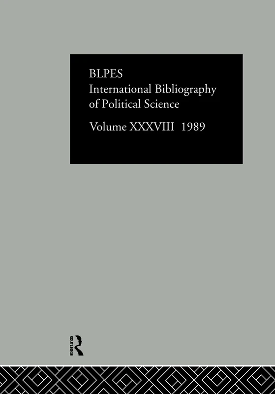 IBSS: Political Science: 1989 Volume 38: International Bibliography of Political Science/Bibliographie Internationale Des Sciences So