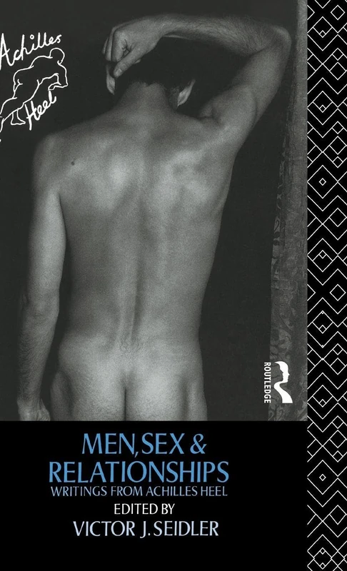 Men, Sex and Relationships: Writings From Achilles Heel (Male Orders) - Image 1