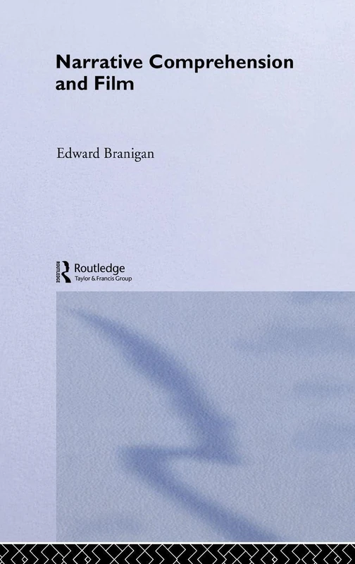 Narrative Comprehension and Film (Sightlines)