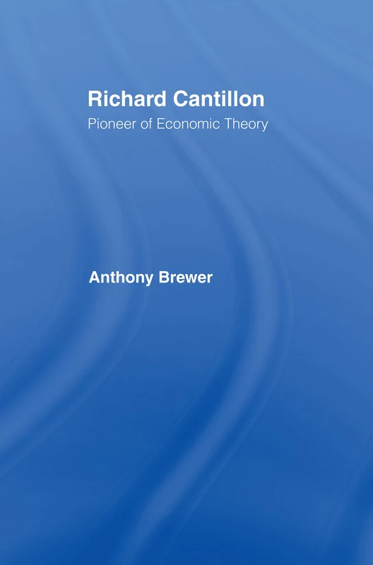 Richard Cantillon: Pioneer of Economic Theory