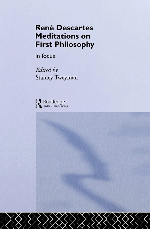 Routledge - Rene Descartes' Meditations on First Philosophy