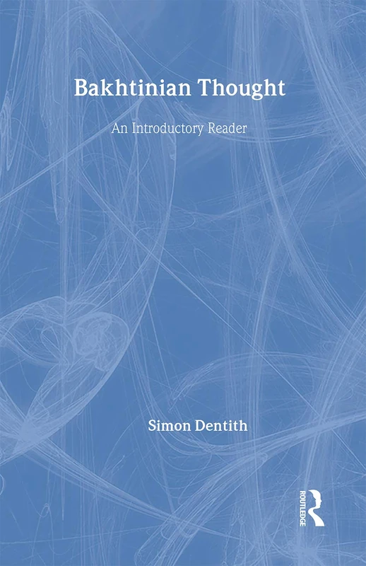 Routledge Bakhtinian Thought: An Introductory Reader - Image 1