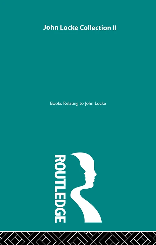 John Locke Collection II (History of British Philosophy)