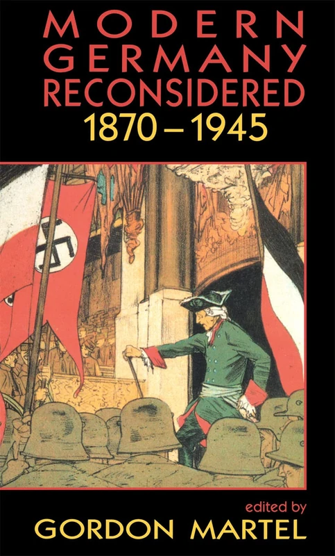 Modern Germany Reconsidered: 1870-1945