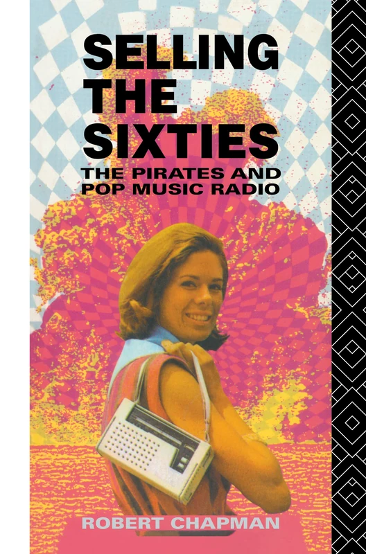 Selling the Sixties: The Pirates and Pop Music Radio - Image 1