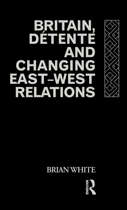 Routledge - Britain, Detente and Changing East-West Relations - Image 1