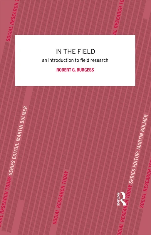 In the Field: An Introduction to Field Research (Contemporary Social Research)