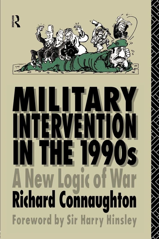 Military Intervention in the 1990s: A New Logic of War (The Operational Level of War)