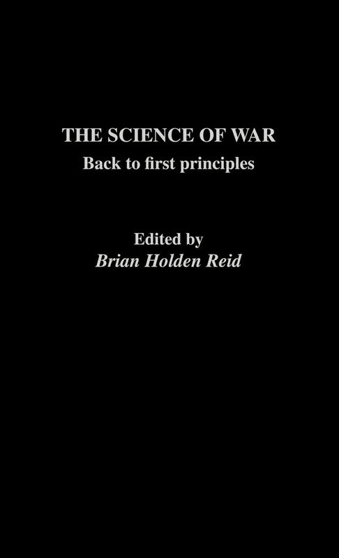The Science of War: Back to First Principles (The Operational Level of War)